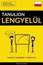 Slovníky Tanuljon Lengyelül - Gyorsan / Egyszerűen / Hatékonyan