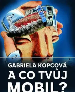 Romantická beletria A co tvůj mobil? - Gabriela Kopcová