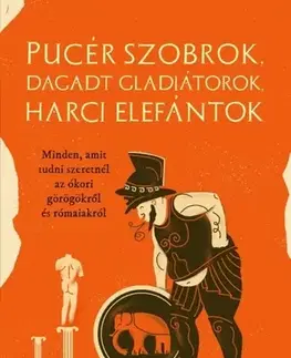 Humor a satira Pucér szobrok, dagadt gladiátorok és harci elefántok - Garrett Ryan