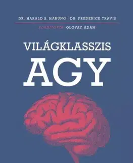 Rozvoj osobnosti Világklasszis agy - Dr. Frederick Travis,Dr. Harald S Harung