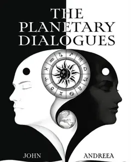 Astrológia, horoskopy, snáre The Planetary Dialogues - Andreea Bradu,John Wadsworth