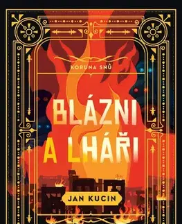Sci-fi a fantasy Blázni a lháři - Jan Kucin