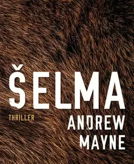 Detektívky, trilery, horory Šelma, 2. vydání - Andrew Mayne