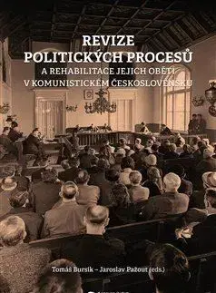 Slovenské a české dejiny Revize politických procesů a rehabilitace jejich obětí v komunistickém Československu - Tomáš Bursík,Jaroslav Pažout