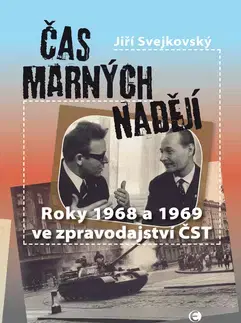 História - ostatné Čas marných nadějí - Jiří Svejkovský
