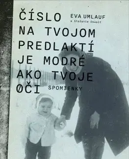 História Číslo na tvojom predlaktí je modré ako tvoje oči - Eva Umlauf