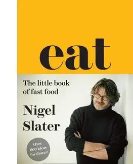 Kuchárky - ostatné Eat - The Little Book of Fast Food - Nigel Slater