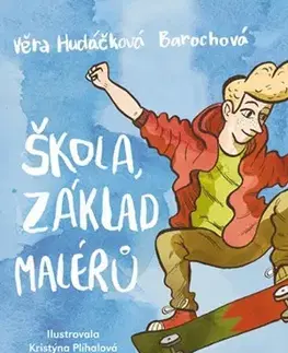 Young adults Škola, základ malérů - Věra Hudáčková Barochová,Kristýna Plíhalová