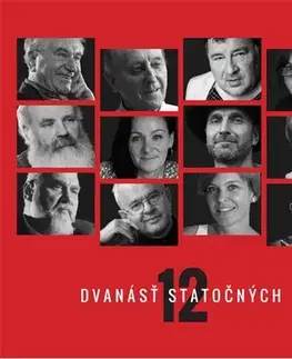 Fejtóny, rozhovory, reportáže Dvanásť statočných - Kolektív autorov