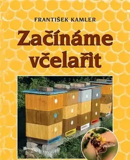 Hmyz Začínáme včelařit - František Kamler