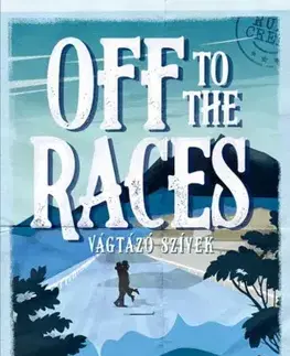 Romantická beletria Off to the Races - Vágtázó szívek - Elsie Silver