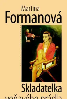 Beletria - ostatné Skladatelka voňavého prádla - Martina Formanová