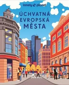 Európa Úchvatná evropská města - Lonely Planet