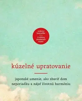 Motivačná literatúra - ostatné Kúzelné upratovanie - Marie Kondo
