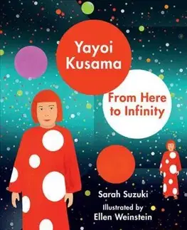 V cudzom jazyku Yayoi Kusama - From Here to Infinity - Kolektív autorov