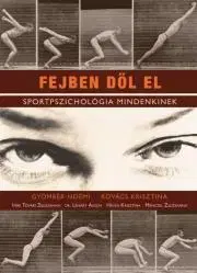 Psychológia, etika Fejben dől el - Noémi Gyömbér,Krisztína Kovács