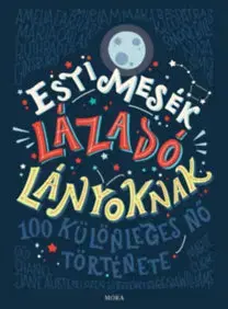 Rozprávky Esti mesék lázadó lányoknak - 100 különleges nő története - Kolektív autorov