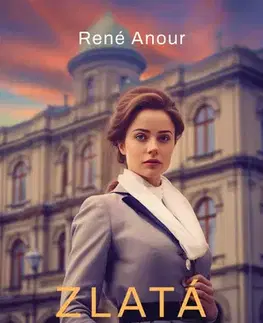 Historické romány Zlatá pomsta - René Anour,Věra Kloudová