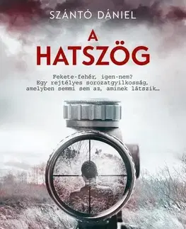 Detektívky, trilery, horory A hatszög - Dániel Szántó