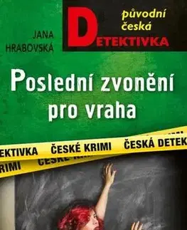 Detektívky, trilery, horory Poslední zvonění pro vraha - Jana Hrabovská
