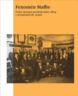 Slovenské a české dejiny Fenomén Maffie - Boris Moskovič,Jan Hálek