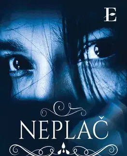 Romantická beletria Neplač - Nela Nezábudková