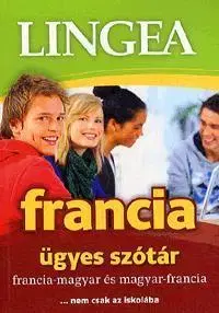 Slovníky LINGEA Francia ügyes szótár - Kolektív autorov