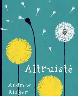 Svetová beletria Altruisté - Andrew Ridker