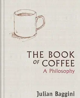 Káva, čaj The Book of Coffee - Julian Baggini,James Hoffmann