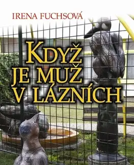 Humor a satira Když je muž v lázních - Irena Fuchsová