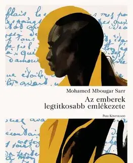 Svetová beletria Az emberek legtitkosabb emlékezete (Új kiadás) - Mohamed Mbougar Sarr