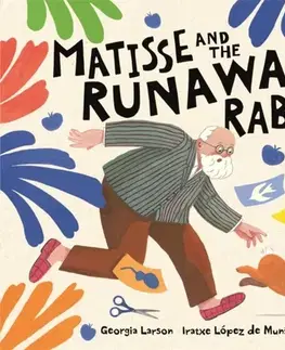 Leporelá, krabičky, puzzle knihy Matisse and the Runaway Rabbit - Georgia Larson