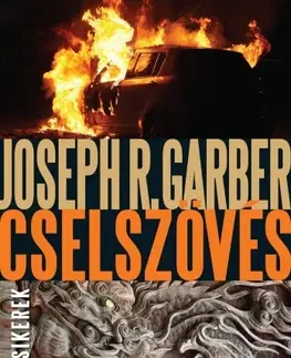 Detektívky, trilery, horory Cselszövés - Joseph R. Garber