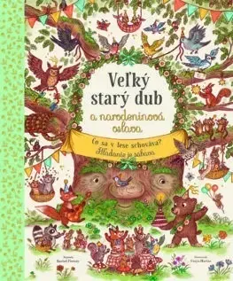 Básničky a hádanky pre deti Veľký starý dub a narodeninová oslava - Rachel Piercey,Freya Hartas,Mária Štefánková