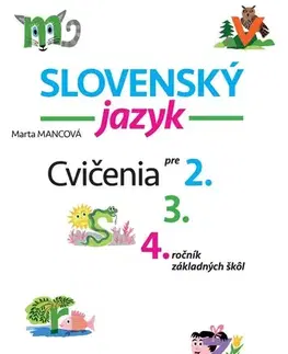 Slovenský jazyk Slovenský jazyk - cvičenia pre 2., 3. a 4. ročník základných škôl - Marta Mancová