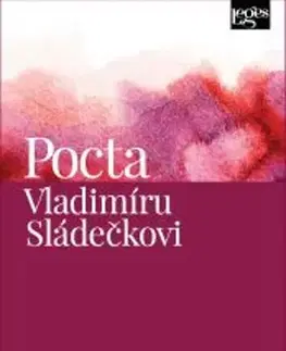 Právo - ostatné Pocta Vladimíru Sládečkovi - Kolektív autorov