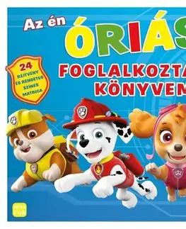 Pre deti a mládež - ostatné Mancs Őrjárat - Az én óriás foglalkoztatókönyvem