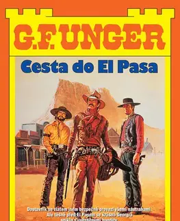 Detektívky, trilery, horory Cesta do El Pasa - G. F. Unger