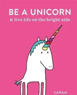V cudzom jazyku Be a Unicorn - Sarah Fordová