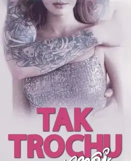 Romantická beletria Tak trochu môj - Barbora Astor