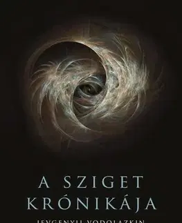 Svetová beletria A Sziget krónikája - Jevgenyij Vodolazkin