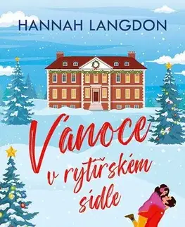 Romantická beletria Vánoce v rytířském sídle - Hannah Langdon,Zuzana Selementová