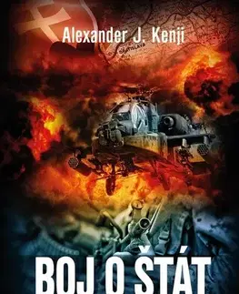 Detektívky, trilery, horory Boj o štát - Alexander J. Kenji