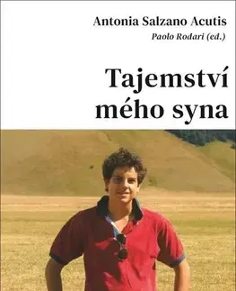 Biografie - ostatné Tajemství mého syna - Acutis Antonia Salzano