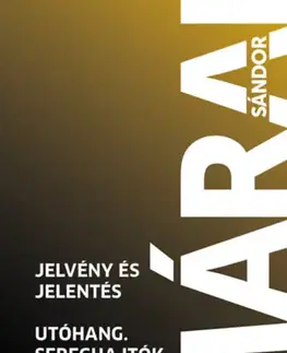 Svetová beletria Jelvény és jelentés - Utóhang - Sereghajtók - Sándor Márai