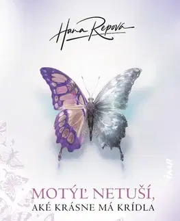 Romantická beletria Motýľ netuší, aké krásne má krídla - Hana Repová