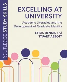 Učebnice, slovníky Excelling at University - Christine Denniston,Stuart Abbott