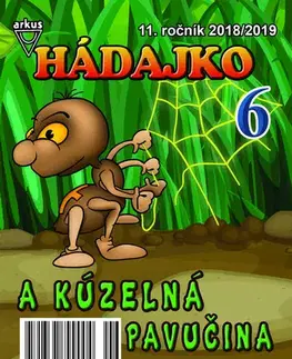 Pre deti a mládež - ostatné Hádajko 6 2019 a kúzelná pavučina