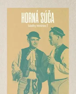 Slovenské a české dejiny Horná Súča - túlačky históriou 2 - Milan Vrba