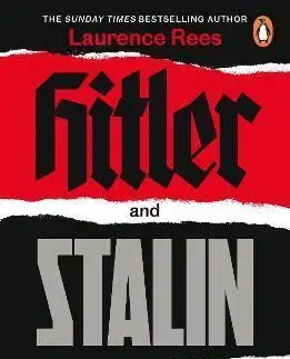 Druhá svetová vojna Hitler and Stalin - Laurence Rees